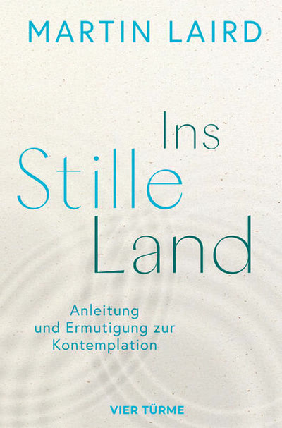Buch: Ins Stille Land von Martin Laird